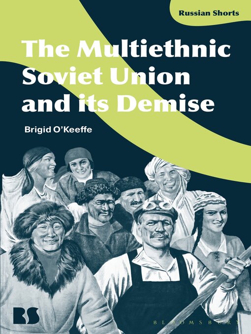 Title details for The Multiethnic Soviet Union and its Demise by Brigid O'Keeffe - Available